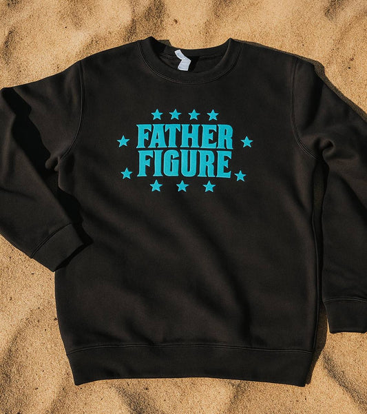 'Father Figure' Sweatshirt